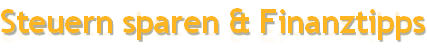 Steuern sparen & Finanztipps