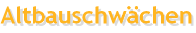 Altbauschwächen